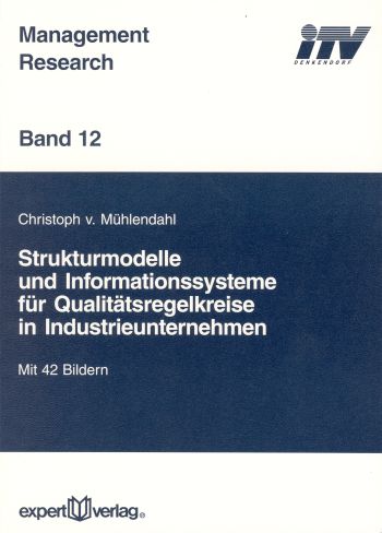 Strukturmodelle und Informationssysteme für Qualitätsregelkreise in Industrieunternehmen