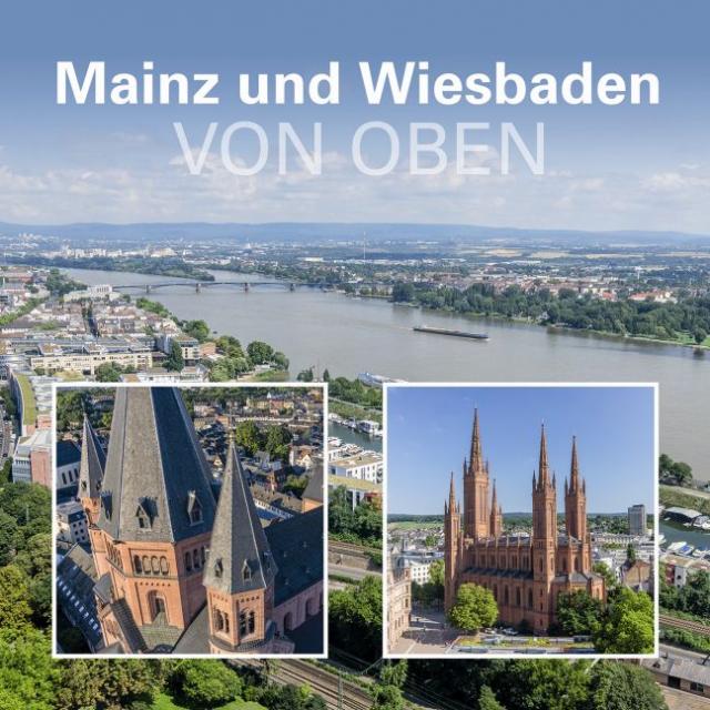 Mainz und Wiesbaden von oben