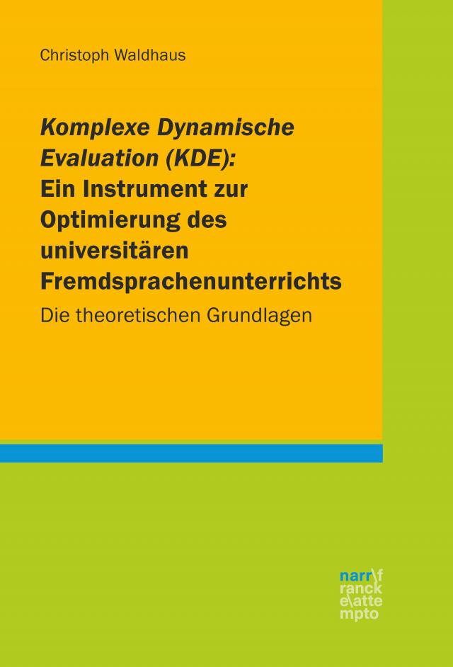 Komplexe Dynamische Evaluation (KDE): Ein Instrument zur Optimierung des universitären Fremdsprachenunterrichts