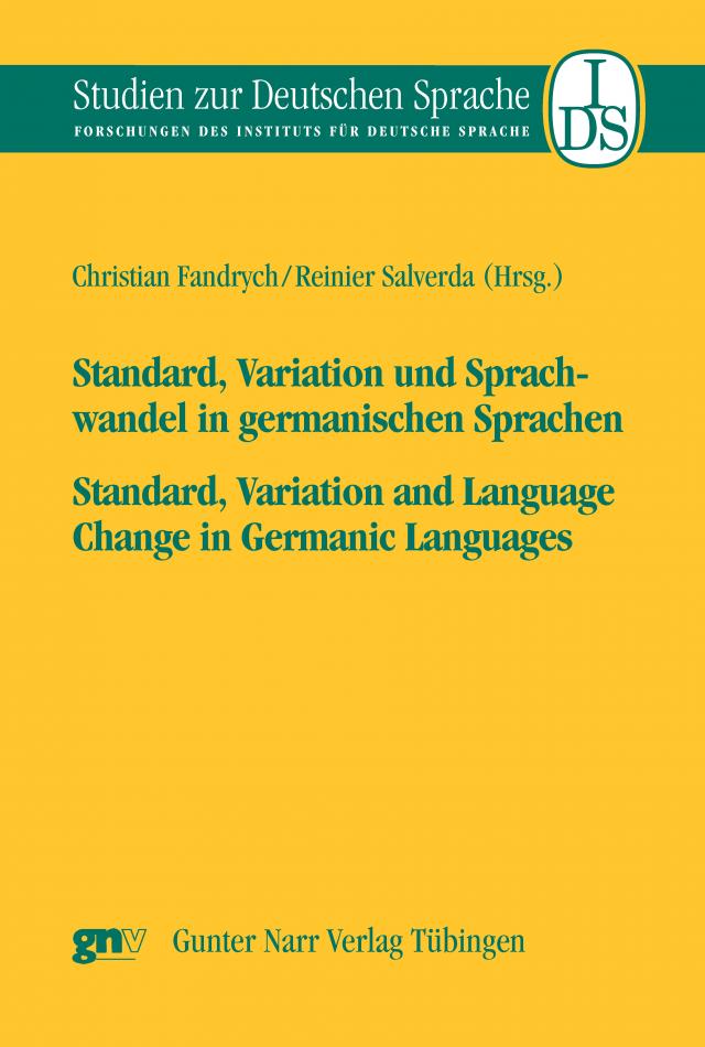Standard, Variation und Sprachwandel in germanischen Sprachen / Standard, Variatio and Language Change in Germanic Languages