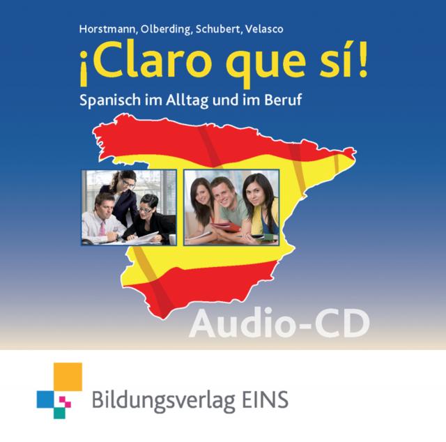 Claro que si! - Spanisch im Alltag und im Beruf, Audio-CD
