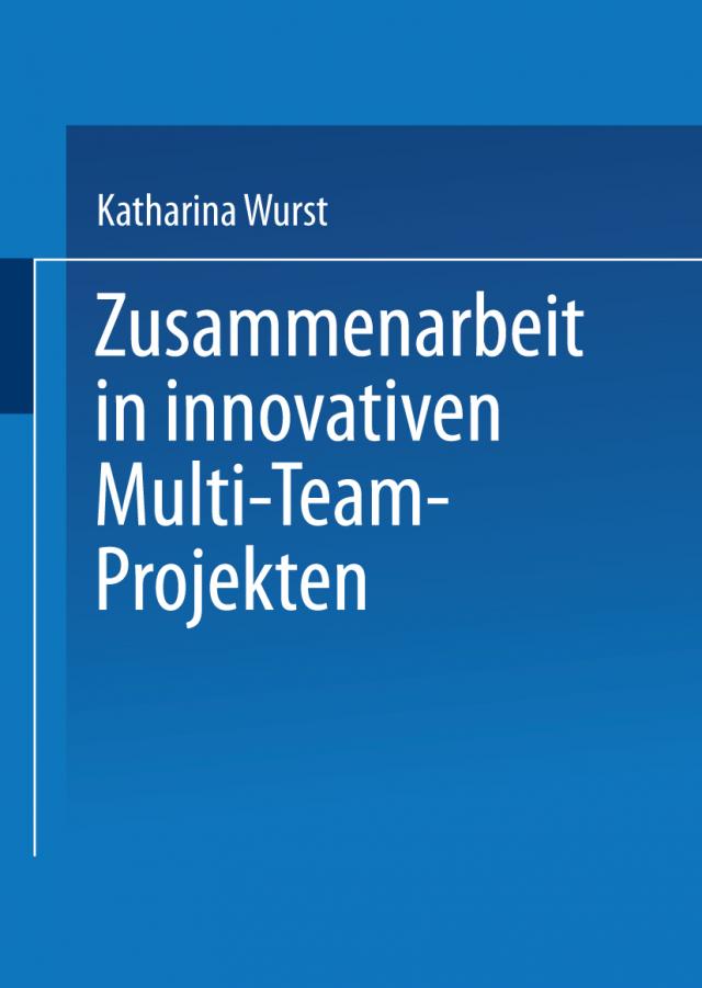 Zusammenarbeit in innovativen Multi-Team-Projekten