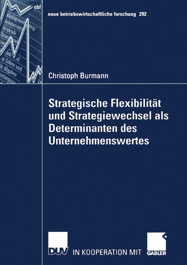 Strategische Flexibilität und Strategiewechsel als Determinanten des Unternehmenswertes