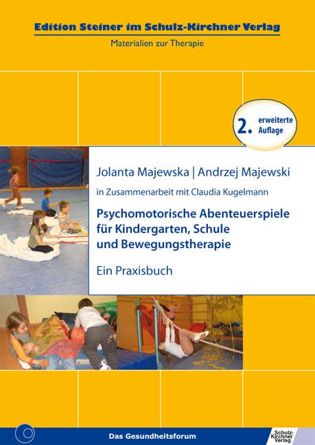 Psychomotrische Abenteuerspiele für Kindergarten, Schule und Bewegungstherapie