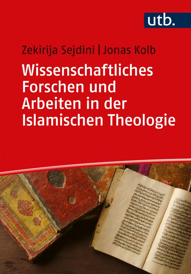 Wissenschaftliches Forschen und Arbeiten in der Islamischen Theologie
