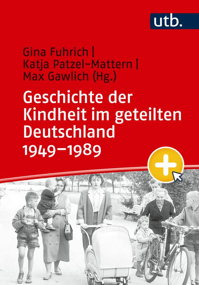 Geschichte der Kindheit im geteilten Deutschland 1949–1989