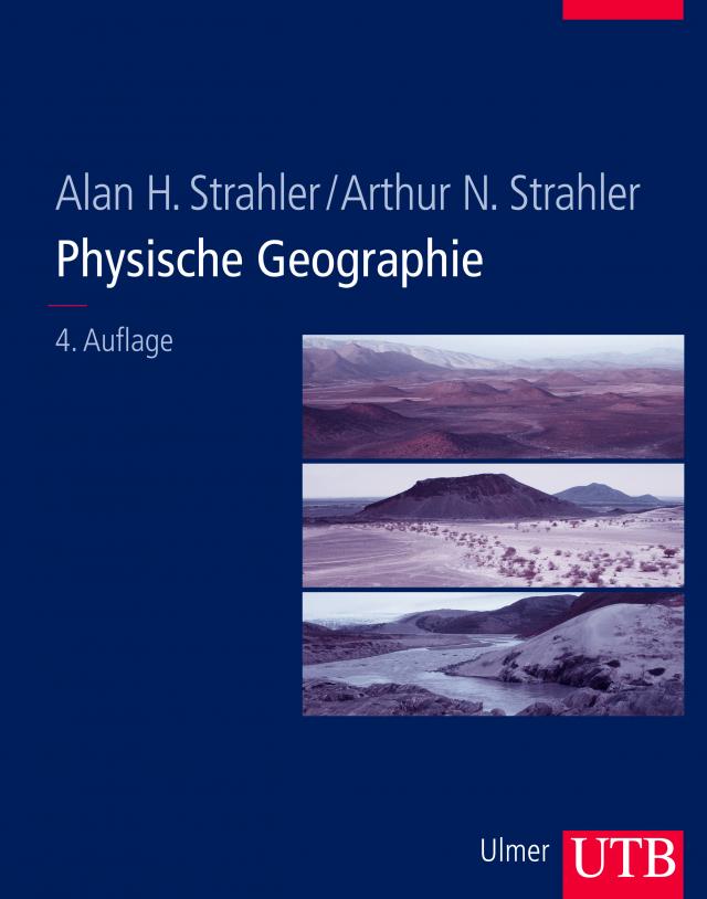 Physische Geographie 4. vollst. überarb. u. erw. Aufl. 16.09.2009.