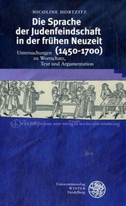Die Sprache der Judenfeindschaft in der frühen Neuzeit (1450-1700)