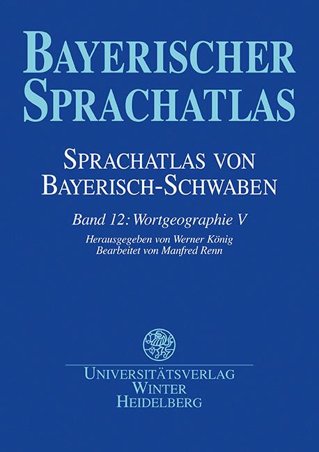 Sprachatlas von Bayerisch-Schwaben (SBS) / Wortgeographie V