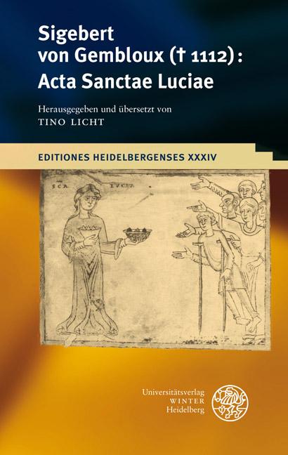 Sigebert von Gembloux († 1112): Acta Sanctae Luciae