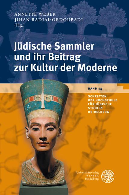 Jüdische Sammler und ihr Beitrag zur Kultur der Moderne/Jewish Collectors and Their Contribution to Modern Culture