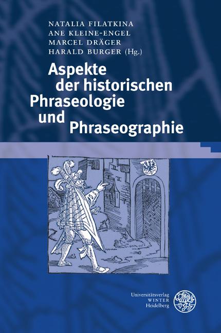 Aspekte der historischen Phraseologie und Phraseographie