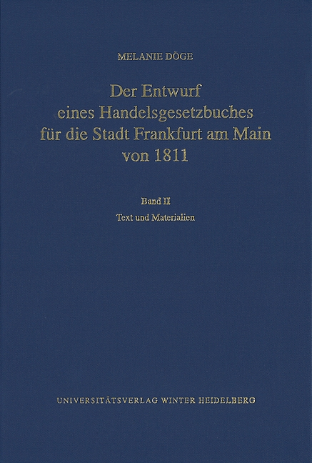 Der Entwurf eines Handelsgesetzbuches für die Stadt Frankfurt am Main von 1811 / Text und Materialien
