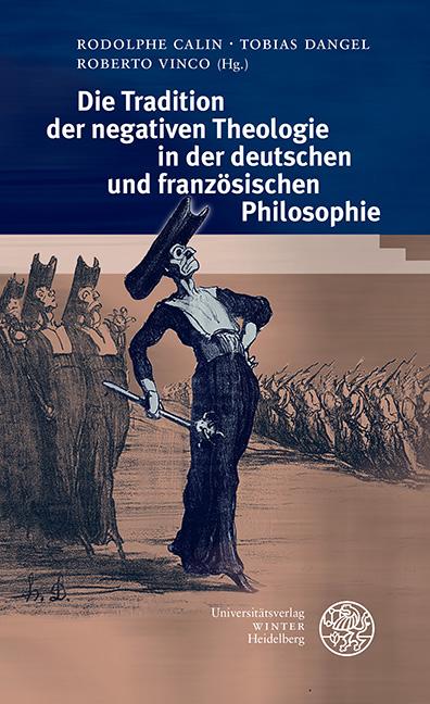 Die Tradition der negativen Theologie in der deutschen und französischen Philosophie