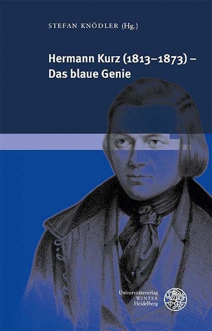 Hermann Kurz (1813-1873): Das blaue Genie