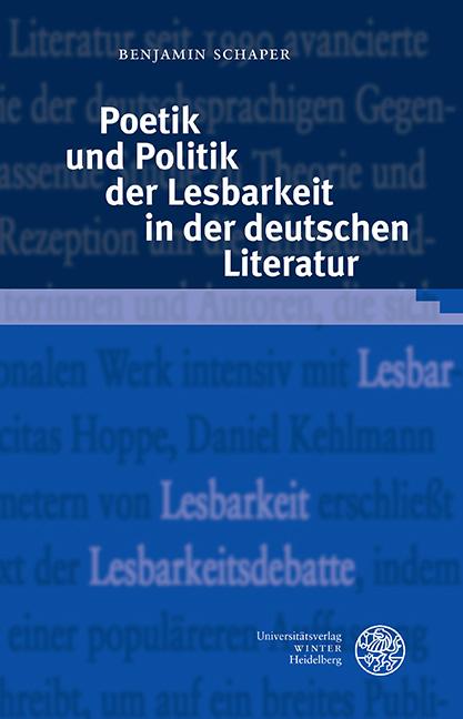 Poetik und Politik der Lesbarkeit in der deutschen Literatur