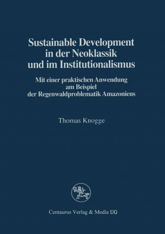 Sustainable Development in der Neoklassik und im Instutionalismus