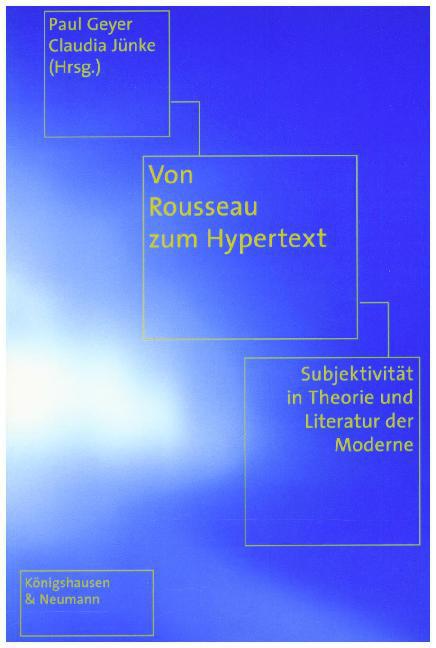 Von Rousseau zum Hypertext