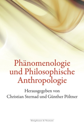 Phänomenologie und Philosophische Anthropologie