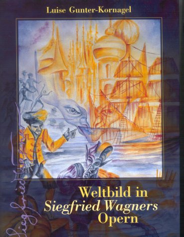 Weltbild in Siegfried Wagners Opern
