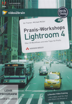 Praxis-Workshops Lightroom 4 - Video-Training. Was Fotografen wissen wollen Reihe: AW Videotraining Grafik/Fotografie
