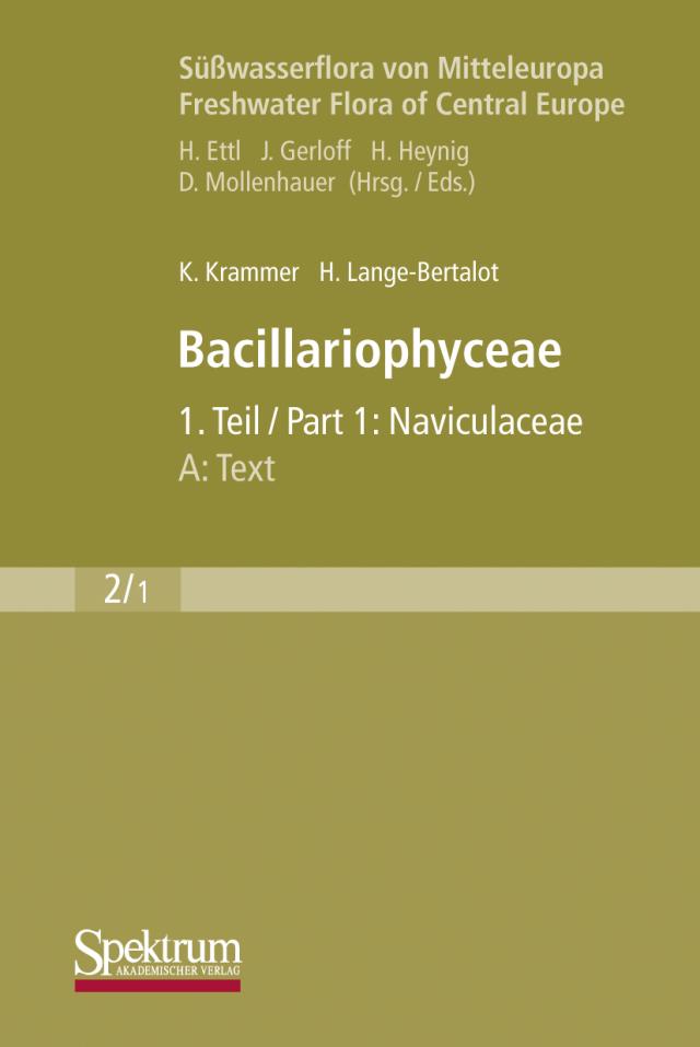 Süßwasserflora von Mitteleuropa, Bd. 02/1: Bacillariophyceae, 1. Teil: Naviculaceae, A: Text; B: Tafeln