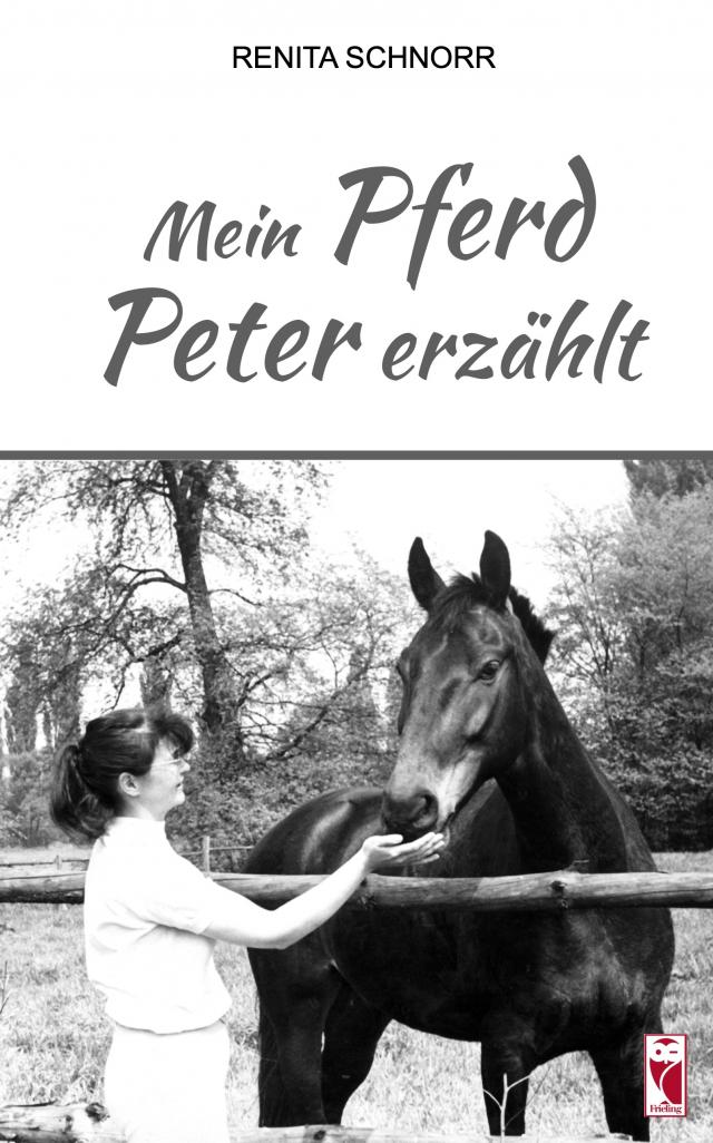 Mein Pferd Peter erzählt