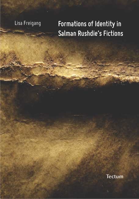 Formations of Identity in Salman Rushdie's Fictions