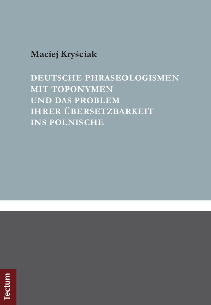 Deutsche Phraseologismen mit Toponymen und das Problem ihrer Übersetzbarkeit ins Polnische