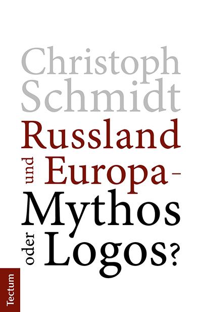 Russland und Europa – Mythos oder Logos?