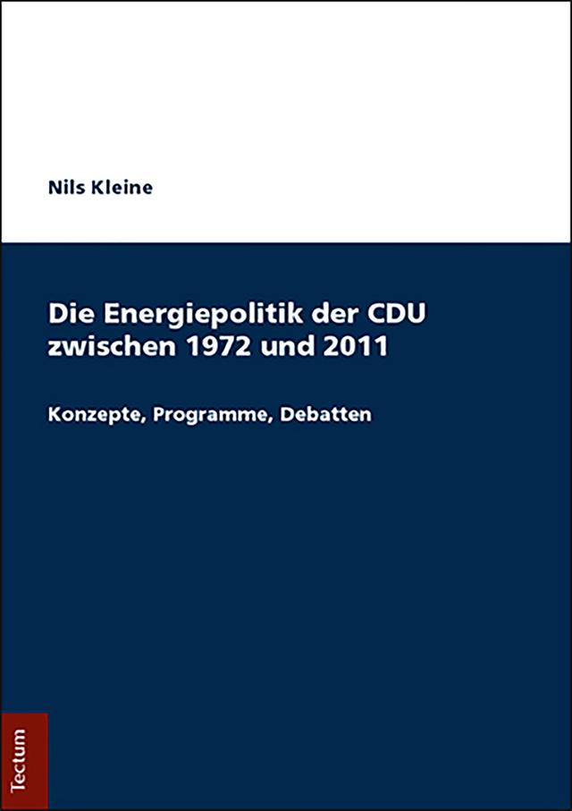 Die Energiepolitik der CDU zwischen 1972 und 2011