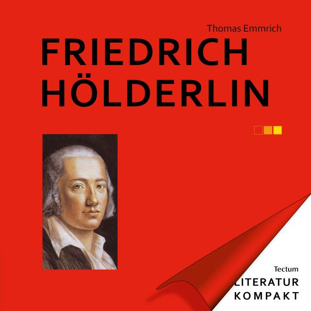 Literatur Kompakt: Friedrich Hölderlin