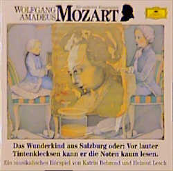 Wolfgang Amadeus Mozart - Das Wunderkind aus Salzburg oder: Vor lauter Tintenklecksen kann er die Noten nicht lesen