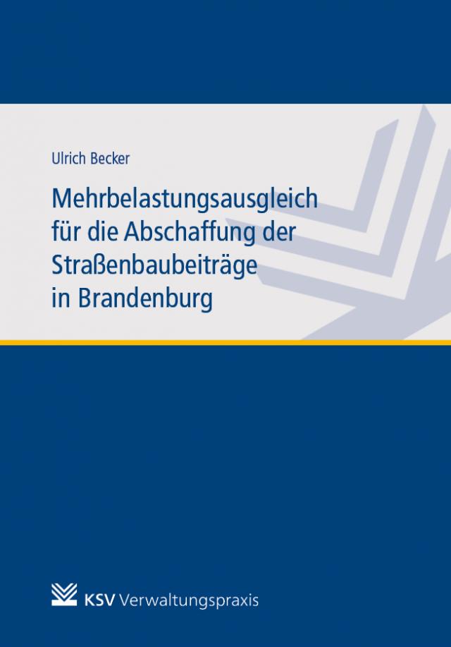 Mehrbelastungsausgleich für die Abschaffung der Straßenbaubeiträge in Brandenburg