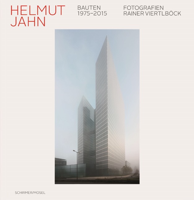 Helmut Jahn: Bauten / Buildings 1975-2015