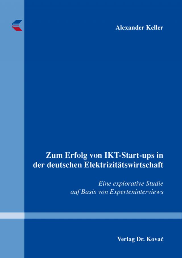 Zum Erfolg von IKT-Start-ups in der deutschen Elektrizitätswirtschaft