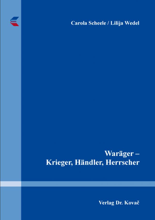 Waräger – Krieger, Händler, Herrscher