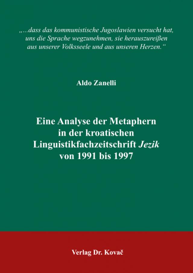 Eine Analyse der Metaphern in der kroatischen Linguistikfachzeitschrift Jezik von 1991 bis 1997