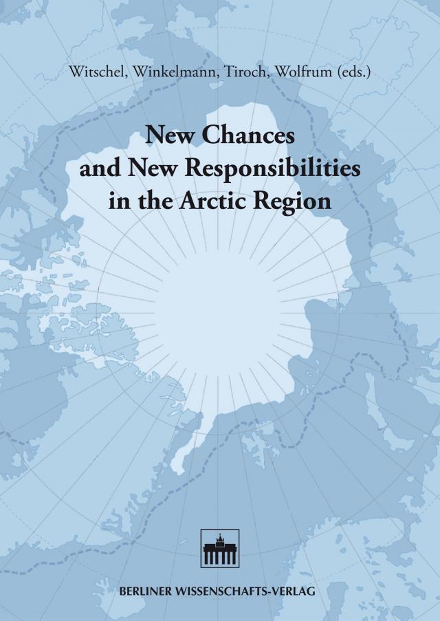 New Chances and New Responsibilities in the Arctic Region