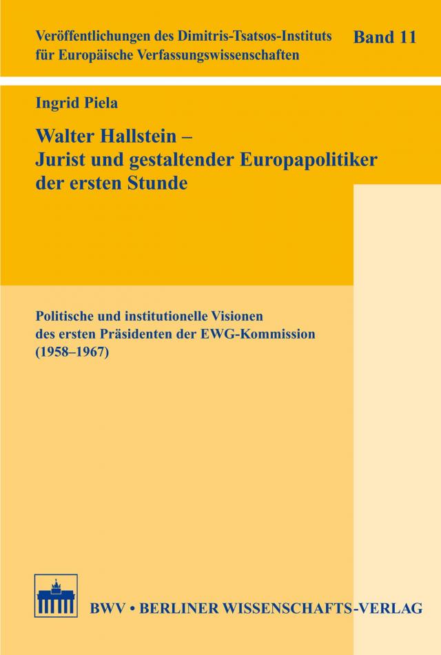 Walter Hallstein – Jurist und gestaltender Europapolitiker der ersten Stunde