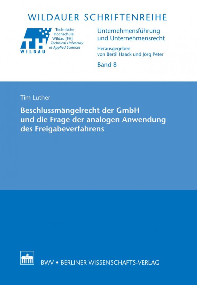 Beschlussmängelrecht der GmbH und die Frage der analogen Anwendung des Freigabeverfahrens