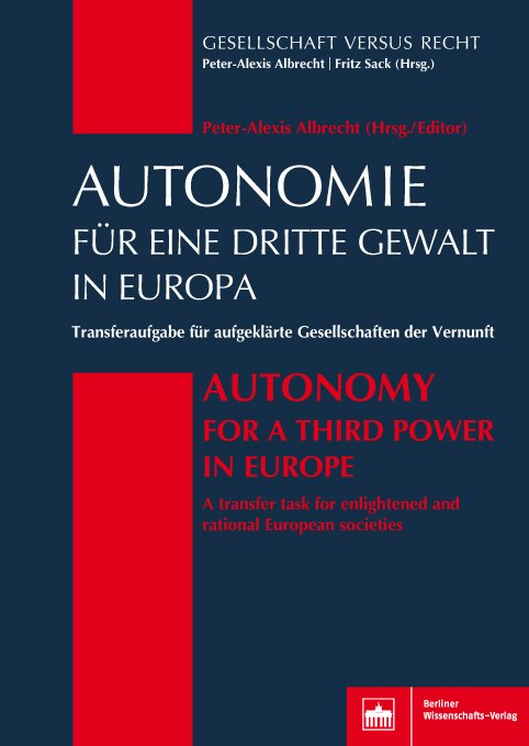 Autonomie für eine Dritte Gewalt in Europa / Autonomy for a Third Power in Europe