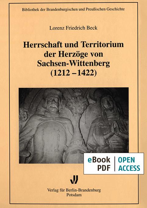 Herrschaft und Territorium der Herzöge von Sachsen-Wittenberg (1212-1422)