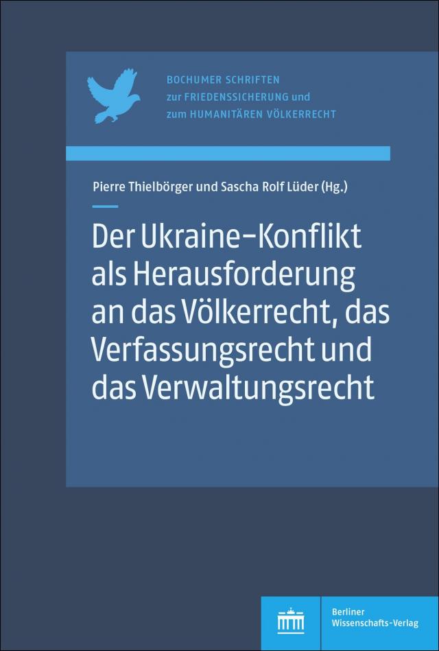 Der Ukraine-Konflikt als Herausforderung an das Völkerrecht, das Verfassungsrecht und das Verwaltungsrecht