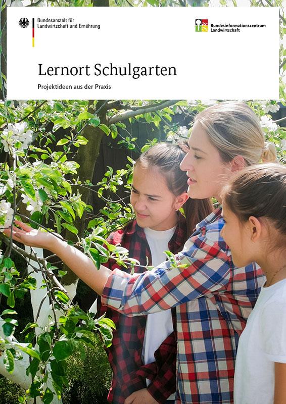 Lernort Schulgarten - Projektideen aus der Praxis