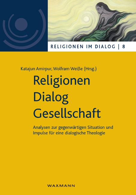 Religionen – Dialog – Gesellschaft