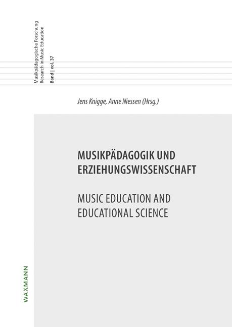 Musikpädagogik und Erziehungswissenschaft Music Education and Educational Science