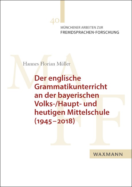 Der englische Grammatikunterricht an der bayerischen Volks-/Haupt- und heutigen Mittelschule (1945–2018)