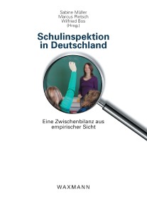 Schulinspektion in Deutschland. Eine Zwischenbilanz aus empirischer Sicht