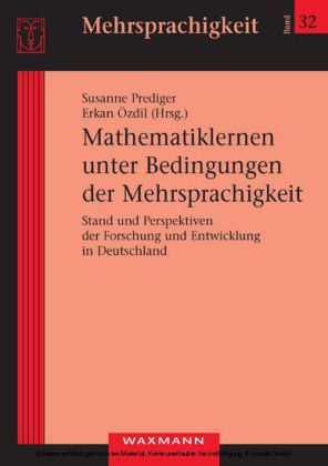 Mathematiklernen unter Bedingungen der Mehrsprachigkeit. Stand und Perspektiven der Forschung und Entwicklung in Deutschland